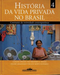 HISTÓRIA DA VIDA PRIVADA NO BRASIL (VOLUME 4)