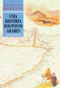 UMA HISTÓRIA DOS POVOS ÁRABES
