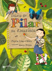 DIÁRIO DE PILAR NA AMAZÔNIA