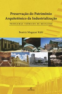 PRESERVAÇÃO DO PATRIMÔNIO ARQUITETÔNICO DA INDUSTRIALIZAÇÃO
