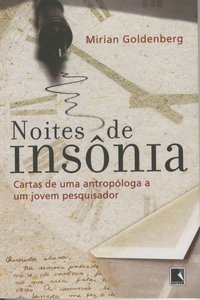 NOITES DE INSÔNIA:CARTAS DE UMA ANTROPÓLOGA A UM JOVEM PESQUISADOR
