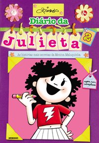 DIÁRIO DA JULIETA 2 - AS HISTÓRIAS MAIS SECRETAS DA MENINA MALUQUINHA
