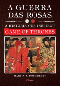 A GUERRA DAS ROSAS