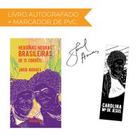 HEROÍNAS NEGRAS BRASILEIRAS: EM 15 CORDÉIS (LIVRO AUTOGRAFADO + MARCADOR DE PVC)
