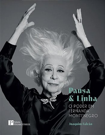 PAUSA &#38; LINHA - O PODER EM FERNANDA MONTENEGRO