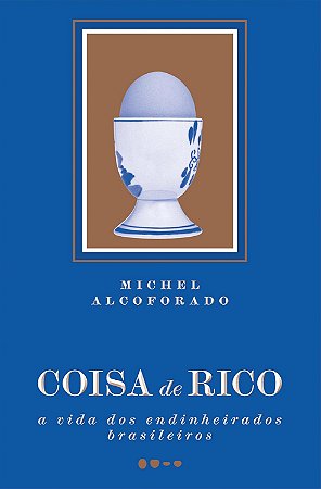 COISA DE RICO - MICHEL ALCOFORADO