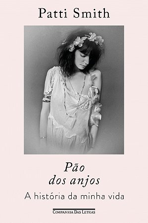 Pão dos anjos - Patti Smith