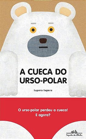 A CUECA DO URSO-POLAR