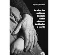 AS MÃOS DAS MULHERES DA MINHA FAMÍLIA NÃO ERAM DESTINADAS À ESCRITA