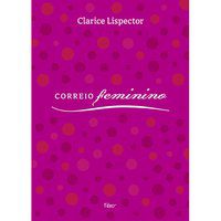 CORREIO FEMININO - LISPECTOR, CLARICE