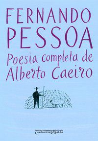 POESIA COMPLETA DE ALBERTO CAEIRO - PESSOA, FERNANDO