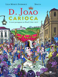 D. JOÃO CARIOCA - AUTOR(A): SCHWARCZ, LILIA MORITZ
