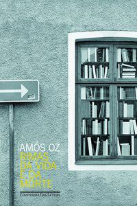 RIMAS DA VIDA E DA MORTE - AUTOR(A): OZ, AMÓS