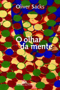 O OLHAR DA MENTE - SACKS, OLIVER