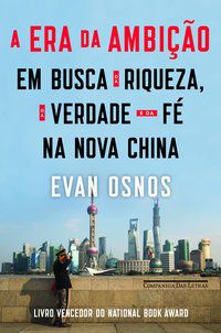 A ERA DA AMBIÇÃO - OSNOS, EVAN