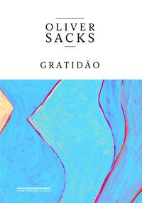 GRATIDÃO - SACKS, OLIVER