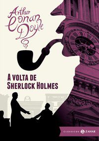 A VOLTA DE SHERLOCK HOLMES: EDIÇÃO BOLSO DE LUXO - DOYLE, ARTHUR CONAN