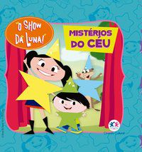 O SHOW DA LUNA - MISTÉRIOS DO CÉU - CULTURAL, CIRANDA