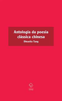 ANTOLOGIA DA POESIA CLÁSSICA CHINESA - LI YE, XUE