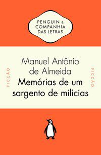 MEMÓRIAS DE UM SARGENTO DE MILÍCIAS - ALMEIDA, MANUEL ANTONIO DE