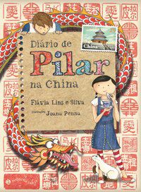 DIÁRIO DE PILAR NA CHINA - LINS E SILVA, FLÁVIA