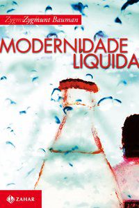 MODERNIDADE LÍQUIDA - BAUMAN, ZYGMUNT