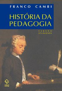 HISTÓRIA DA PEDAGOGIA - CAMBI, FRANCO