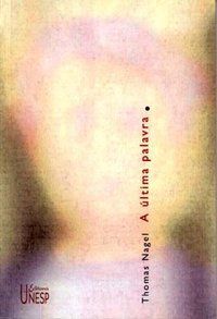 A ÚLTIMA PALAVRA - NAGEL, THOMAS