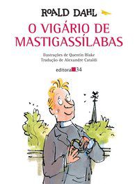 O VIGÁRIO DE MASTIGASSÍLABAS - DAHL, ROALD