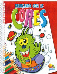 BRINCANDO COM AS CORES - VOL.ÚNICO - AUTOR(A): BELLI STUDIO