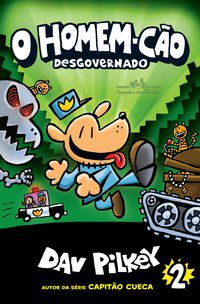 O HOMEM-CÃO DESGOVERNADO - VOL. 2 - PILKEY, DAV