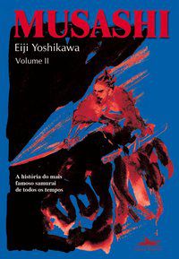 MUSASHI - VOLUME II - YOSHIKAWA, EIJI