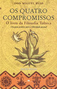 OS QUATRO COMPROMISSOS - RUIZ, DON MIGUEL