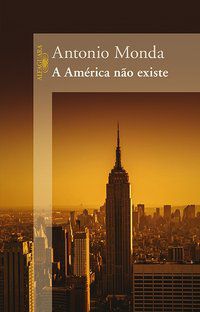 A AMÉRICA NÃO EXISTE - AUTOR(A): MONDA, ANTONIO