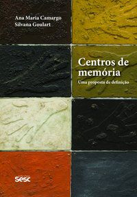 CENTROS DE MEMÓRIA - AUTOR(A): CAMARGO, ANA MARIA