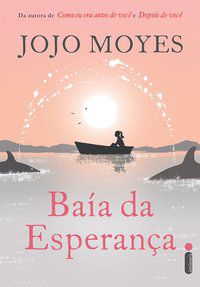 BAÍA DA ESPERANÇA - MOYES, JOJO