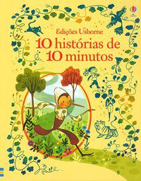 10 HISTÓRIAS DE 10 MINUTOS - AUTOR(A): USBORNE PUBLISHING