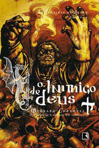 O INIMIGO DE DEUS (VOL. 2 AS CRÔNICAS DE ARTUR) - VOL. 2 - AUTOR(A): CORNWELL, BERNARD