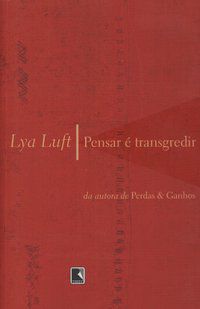 PENSAR É TRANSGREDIR - AUTOR(A): LUFT, LYA