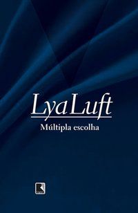 MÚLTIPLA ESCOLHA - AUTOR(A): LUFT, LYA