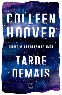 TARDE DEMAIS - HOOVER, COLLEEN
