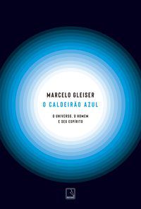 O CALDEIRÃO AZUL - AUTOR(A): GLEISER, MARCELO