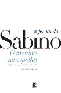O MENINO NO ESPELHO - AUTOR(A): SABINO, FERNANDO