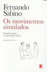 MOVIMENTOS SIMULADOS, OS - SABINO, FERNANDO