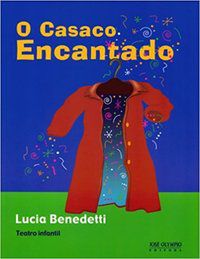 O CASACO ENCANTADO - AUTOR(A): BENEDETTI, LUCIA