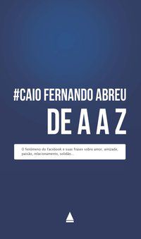 CAIO FERNANDO ABREU DE A A Z - ABREU, CAIO FERNANDO