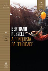 A CONQUISTA DA FELICIDADE - RUSSEL, BERTRAND