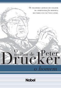 O HOMEM: MELHOR DE PETER DRUCKER - DRUCKER, PETER F.