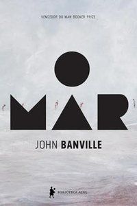 O MAR - AUTOR(A): BANVILLE, JOHN
