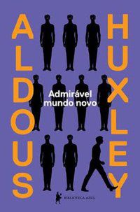 ADMIRÁVEL MUNDO NOVO - HUXLEY, ALDOUS LEONARD